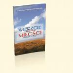 Wierzcie w szalestwo mioci ktra jest w Bogu [ebook]