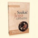 Szuka� Jego towarzystwa (4). Ewangelia i&nbsp;rozwa�ania na&nbsp;ka�dy dzie� (okres zwyk�y: 18-34)