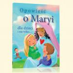 Opowie o Maryi dla dzieci i nie tylko…