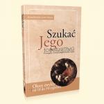 Szuka Jego towarzystwa (4). Ewangelia i rozwaania na kady dzie (okres zwyky: 18-34)