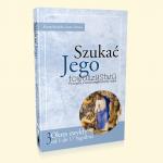 Szuka Jego towarzystwa (3). Ewangelia i rozwaania na kady dzie (okres zwyky: 1-17)  