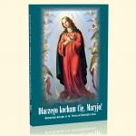Dlaczego kocham Cię, Maryjo? Rozważania maryjne ze św. Teresą od Dzieciątka Jezus