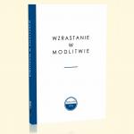 Wzrastanie w modlitwie